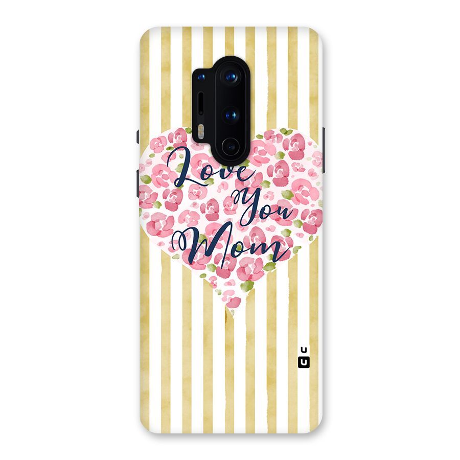 Love You Mom Back Case for OnePlus 8 Pro