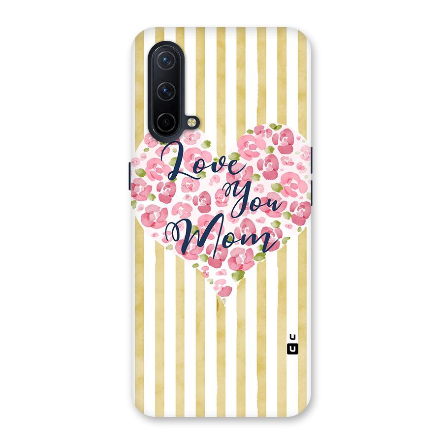 Love You Mom Back Case for OnePlus Nord CE 5G