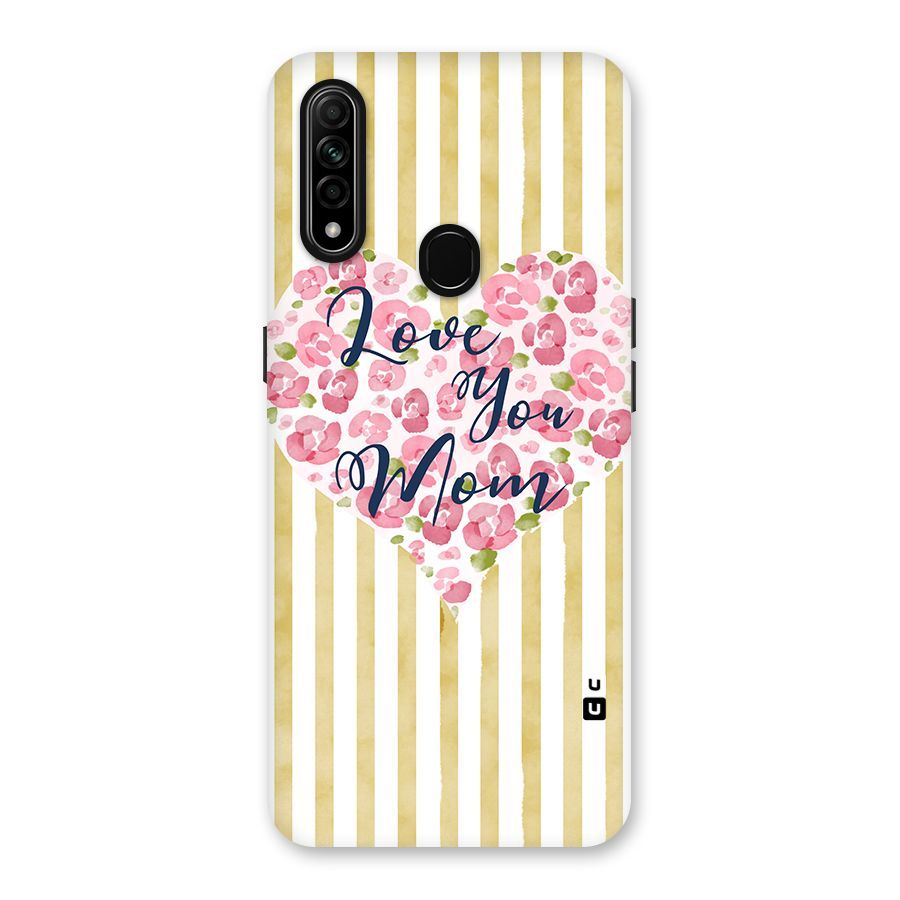 Love You Mom Back Case for Oppo A31