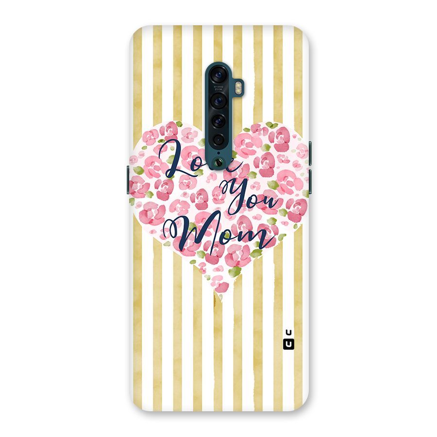 Love You Mom Back Case for Oppo Reno2