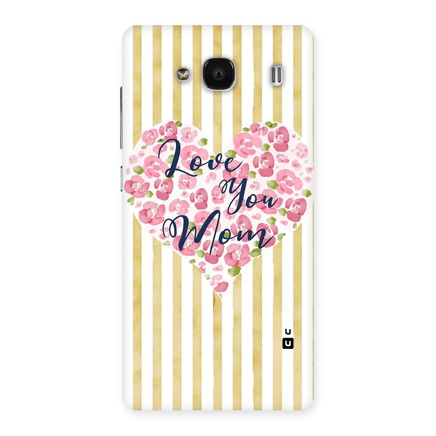 Love You Mom Back Case for Redmi 2s