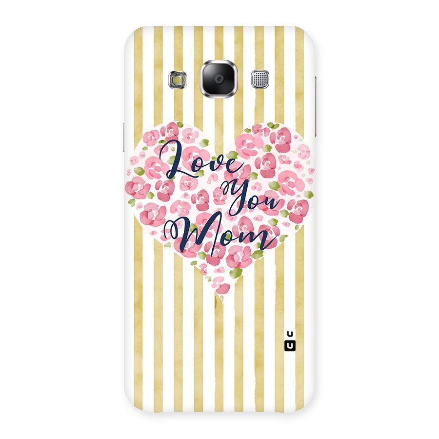 Love You Mom Back Case for Samsung Galaxy E5