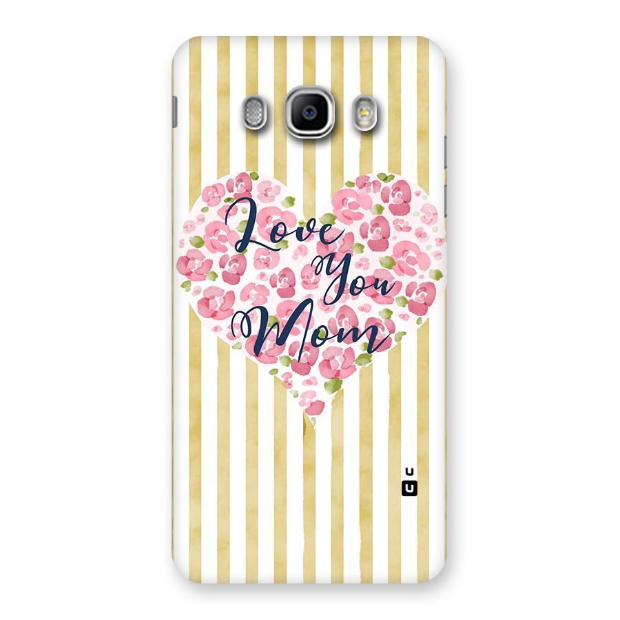 Love You Mom Back Case for Samsung Galaxy J5 2016