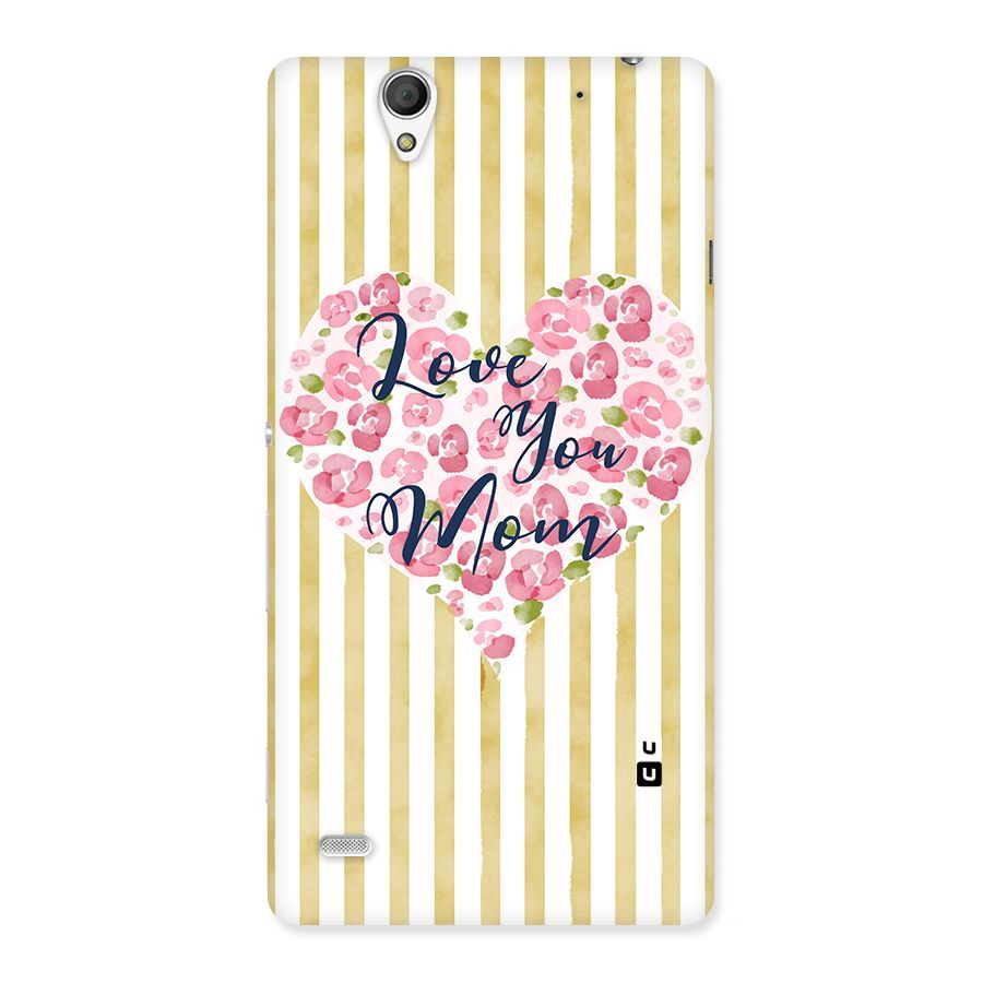 Love You Mom Back Case for Sony Xperia C4