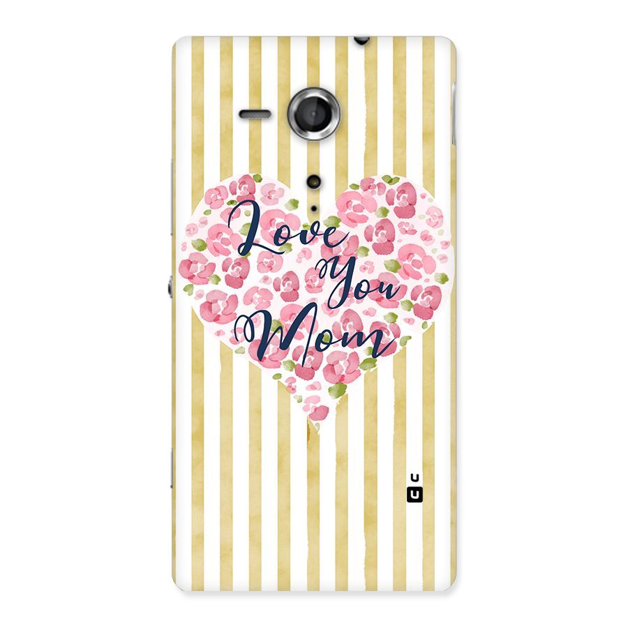 Love You Mom Back Case for Sony Xperia SP