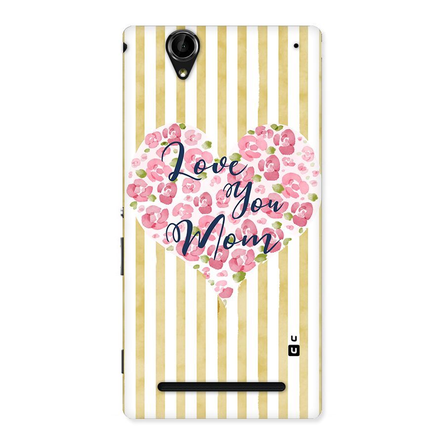 Love You Mom Back Case for Sony Xperia T2