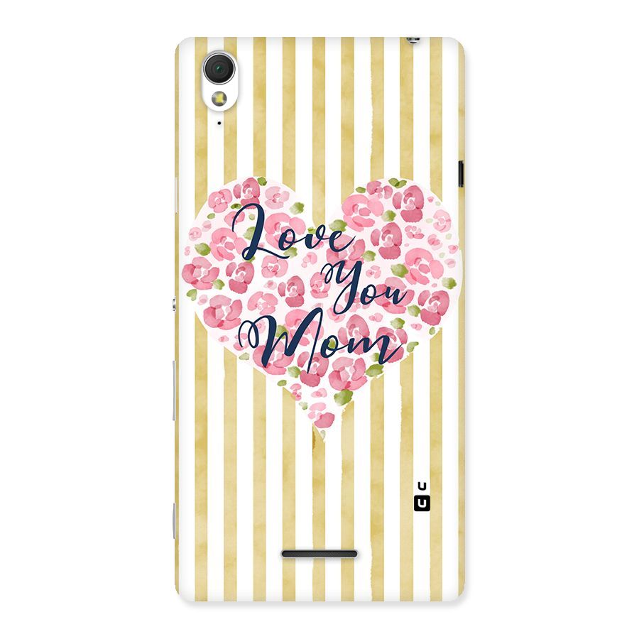 Love You Mom Back Case for Sony Xperia T3
