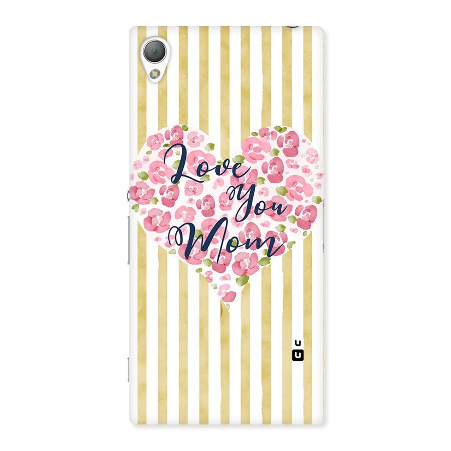 Love You Mom Back Case for Sony Xperia Z3
