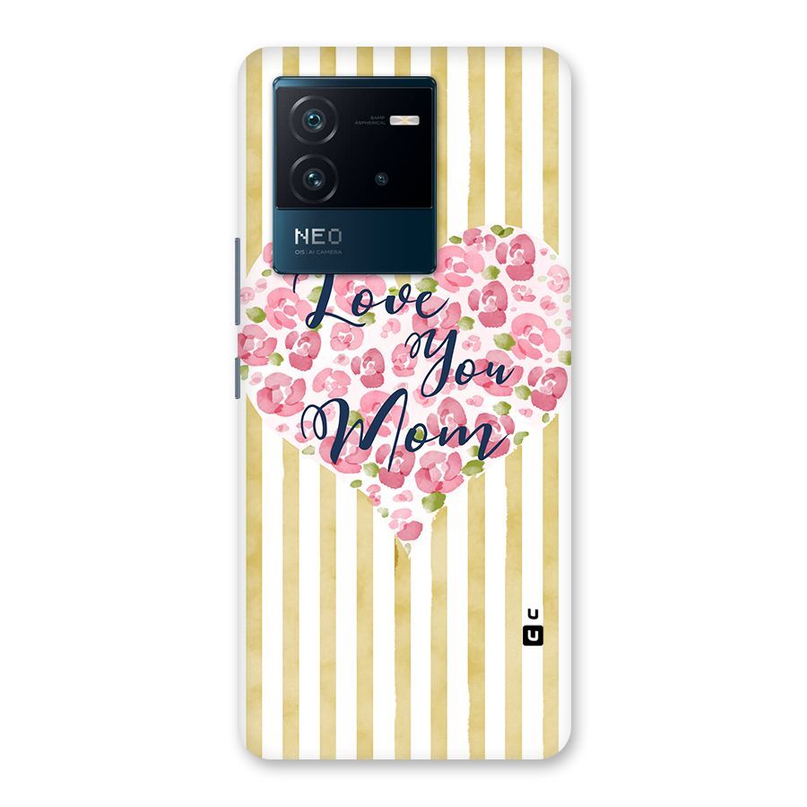 Love You Mom Back Case for Vivo iQOO Neo 6 5G