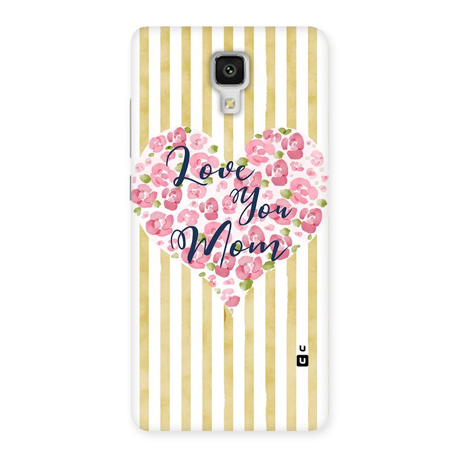 Love You Mom Back Case for Xiaomi Mi 4