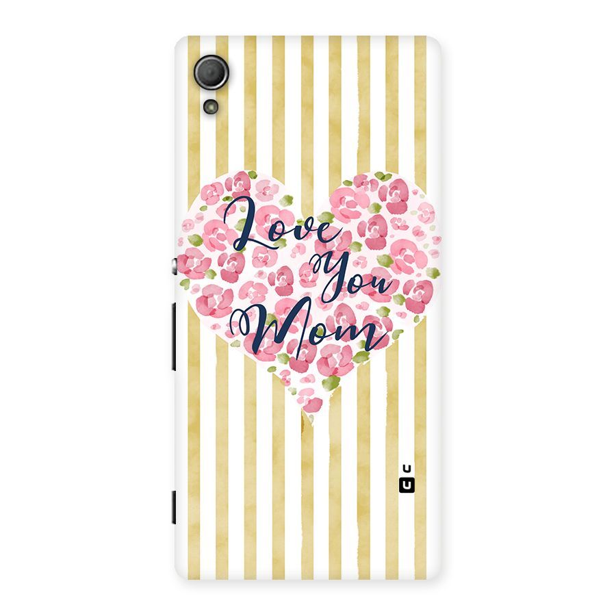 Love You Mom Back Case for Xperia Z3 Plus
