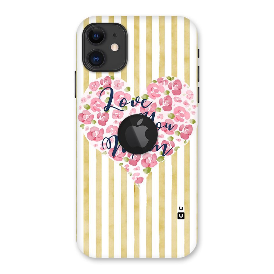 Love You Mom Back Case for iPhone 11 Logo Cut