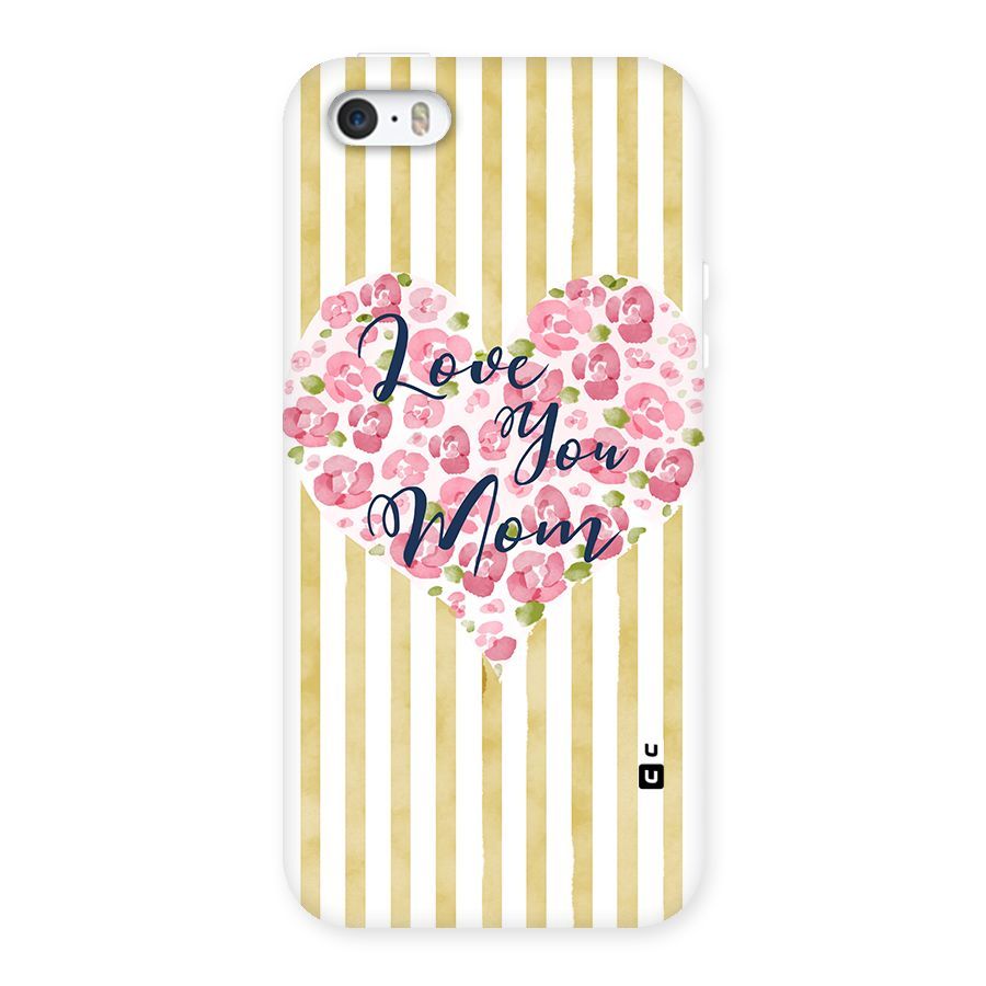 Love You Mom Back Case for iPhone 5 5S