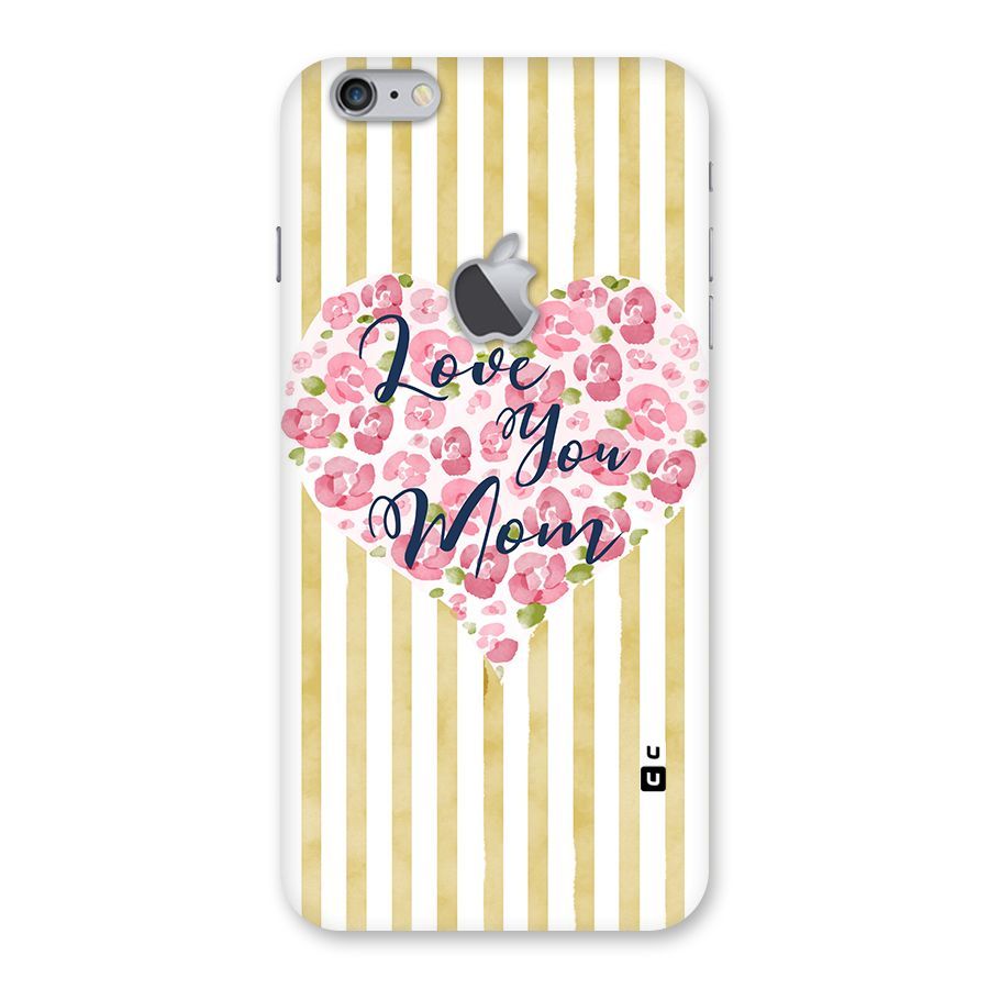 Love You Mom Back Case for iPhone 6 Plus 6S Plus Logo Cut