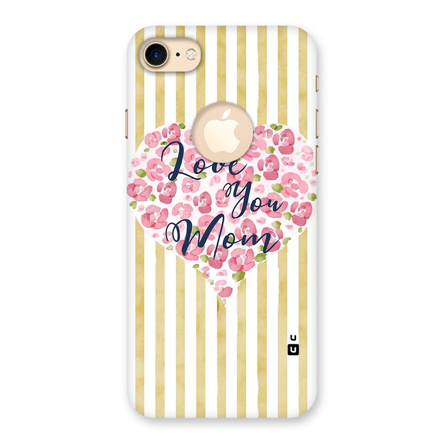 Love You Mom Back Case for iPhone 7 Logo Cut