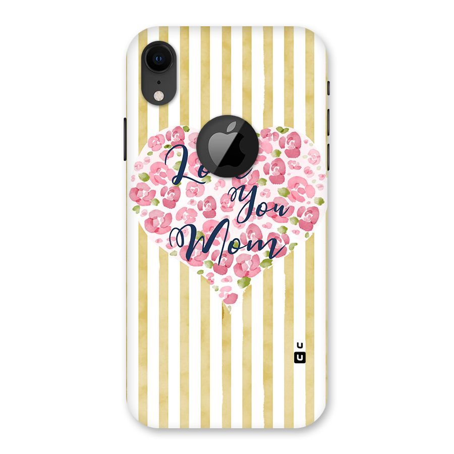 Love You Mom Back Case for iPhone XR Logo Cut