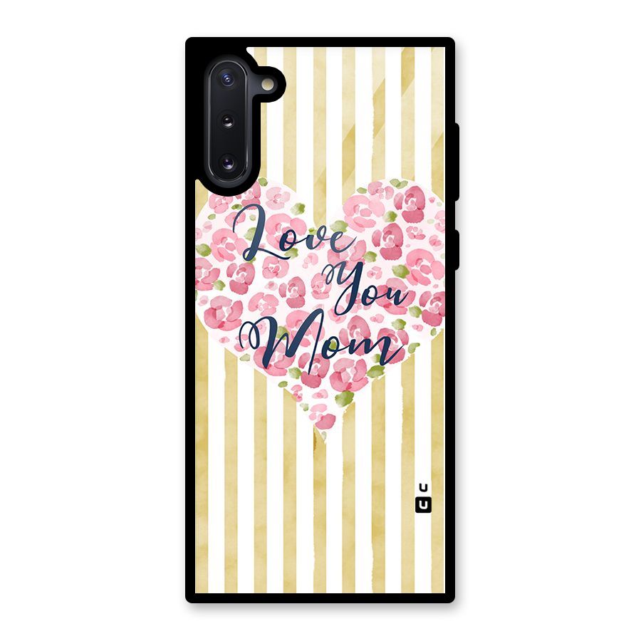 Love You Mom Glass Back Case for Galaxy Note 10