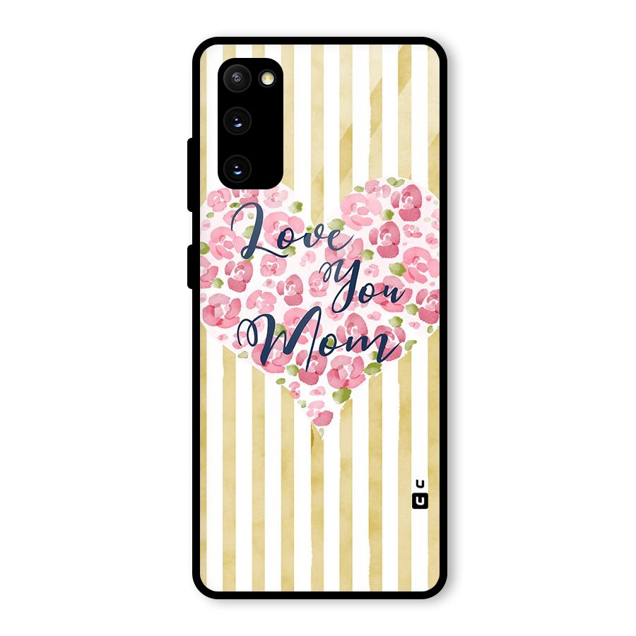 Love You Mom Glass Back Case for Galaxy S20 FE 5G