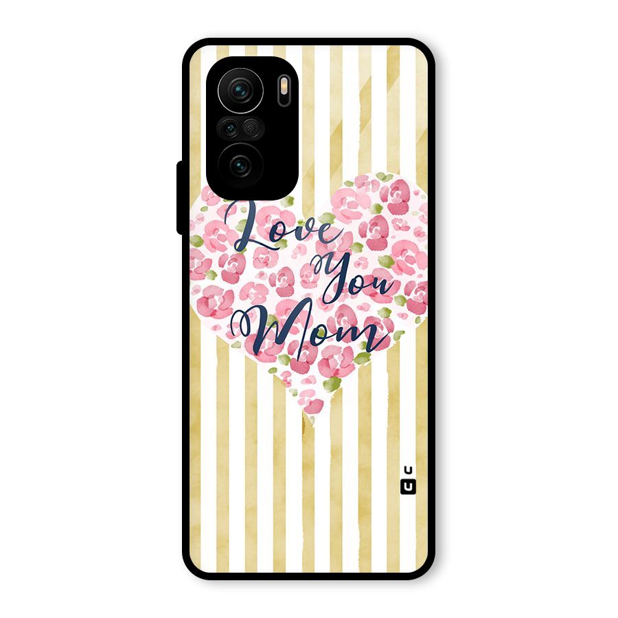 Love You Mom Glass Back Case for Mi 11X Pro