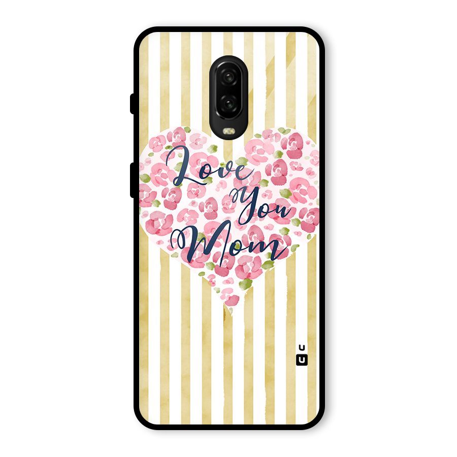 Love You Mom Glass Back Case for OnePlus 6T
