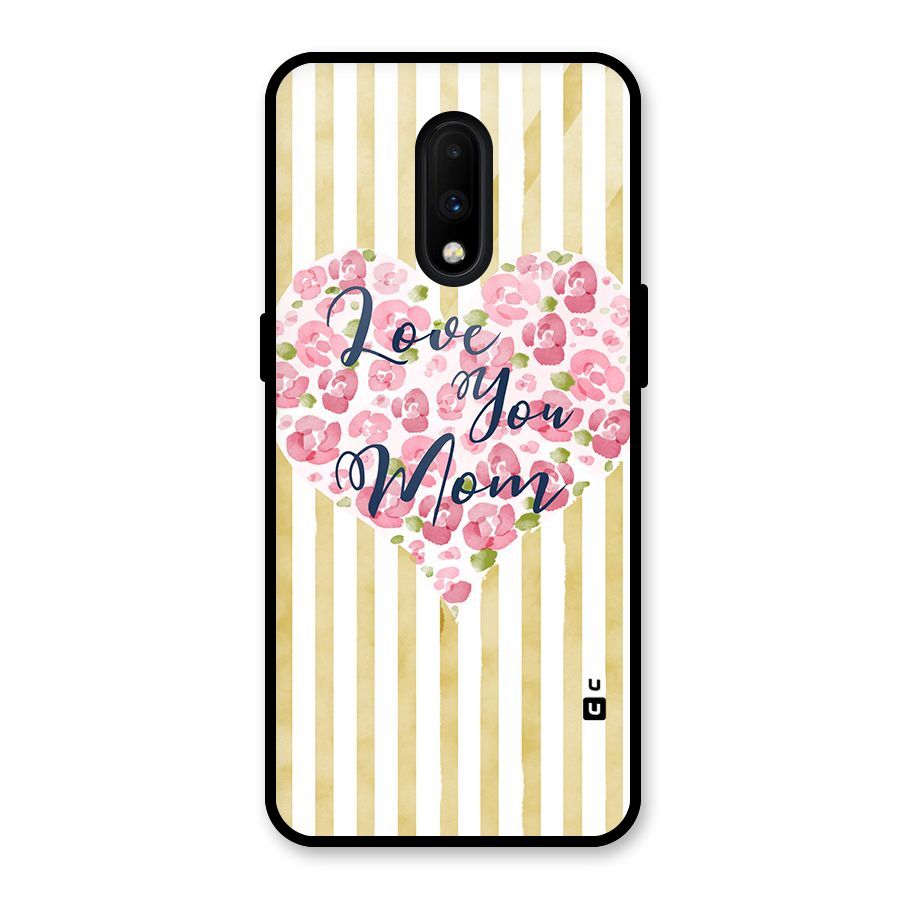 Love You Mom Glass Back Case for OnePlus 7