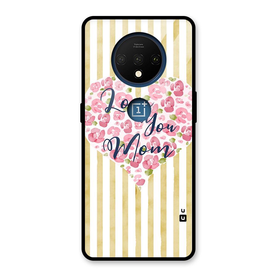 Love You Mom Glass Back Case for OnePlus 7T