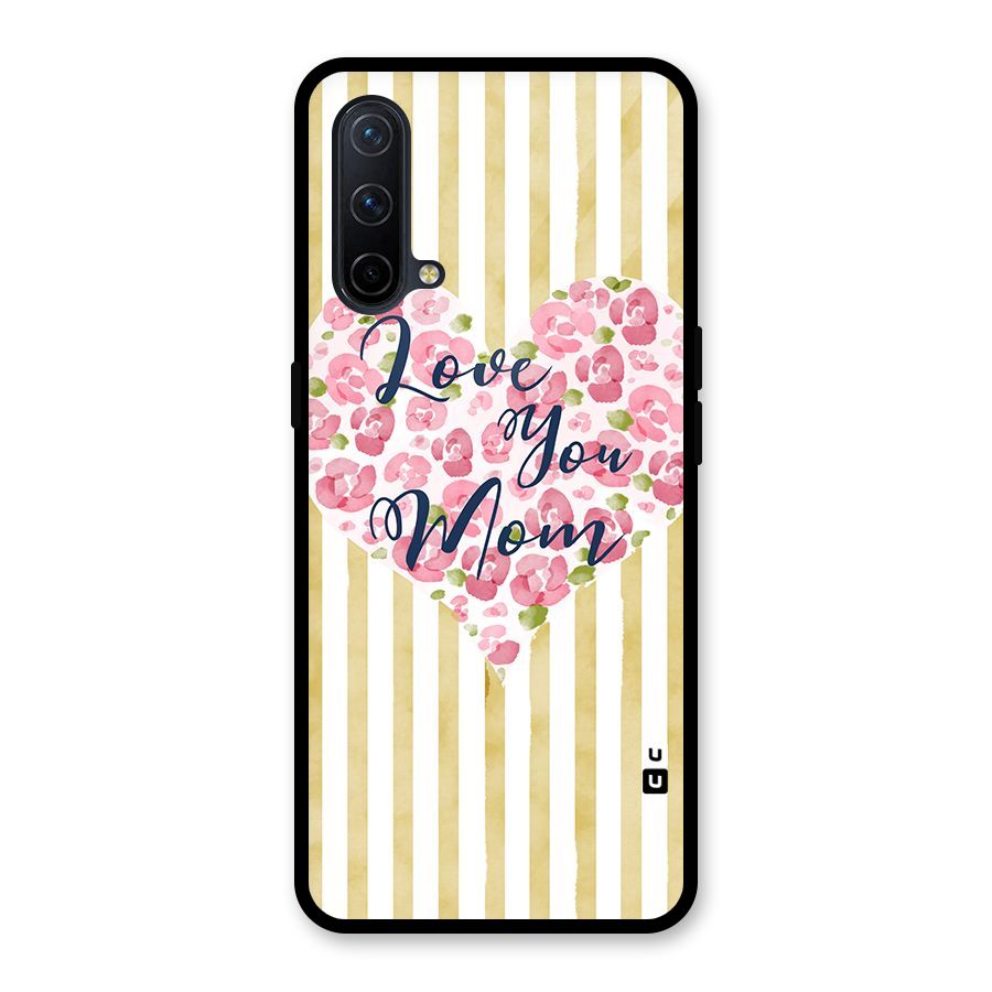 Love You Mom Glass Back Case for OnePlus Nord CE 5G