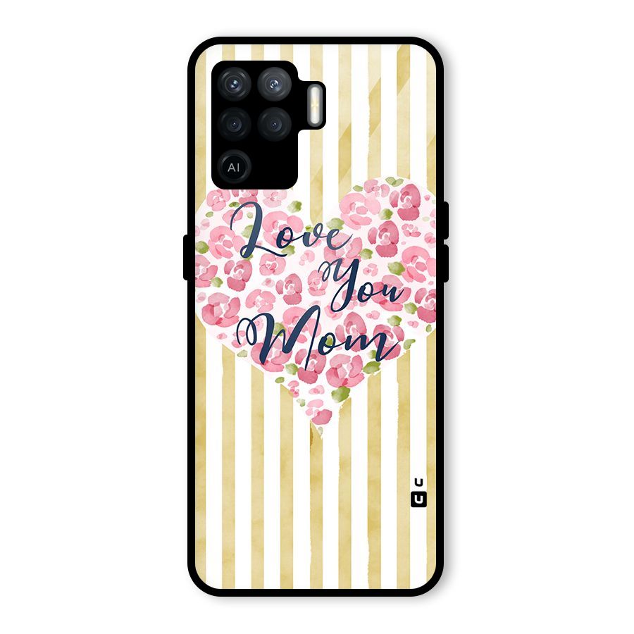 Love You Mom Glass Back Case for Oppo F19 Pro