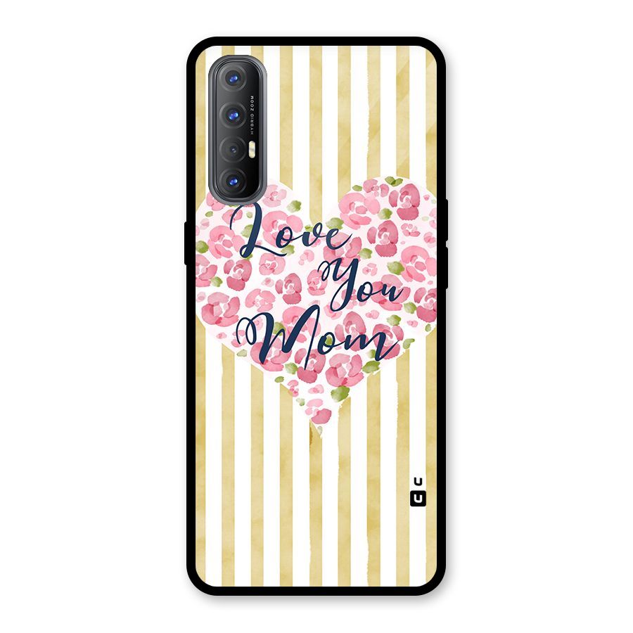 Love You Mom Glass Back Case for Oppo Reno3 Pro
