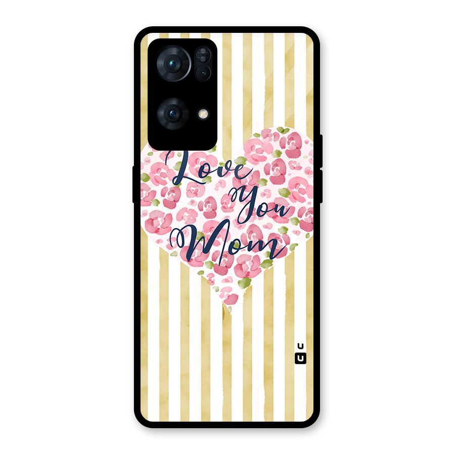Love You Mom Glass Back Case for Oppo Reno7 Pro 5G