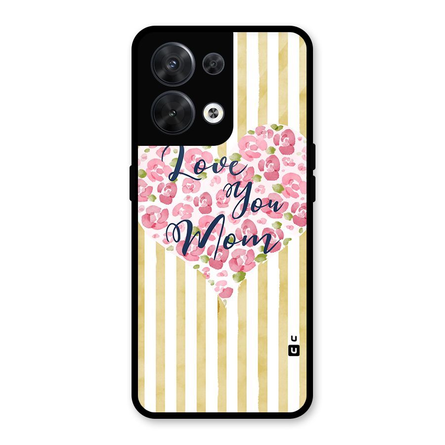 Love You Mom Glass Back Case for Oppo Reno8 5G