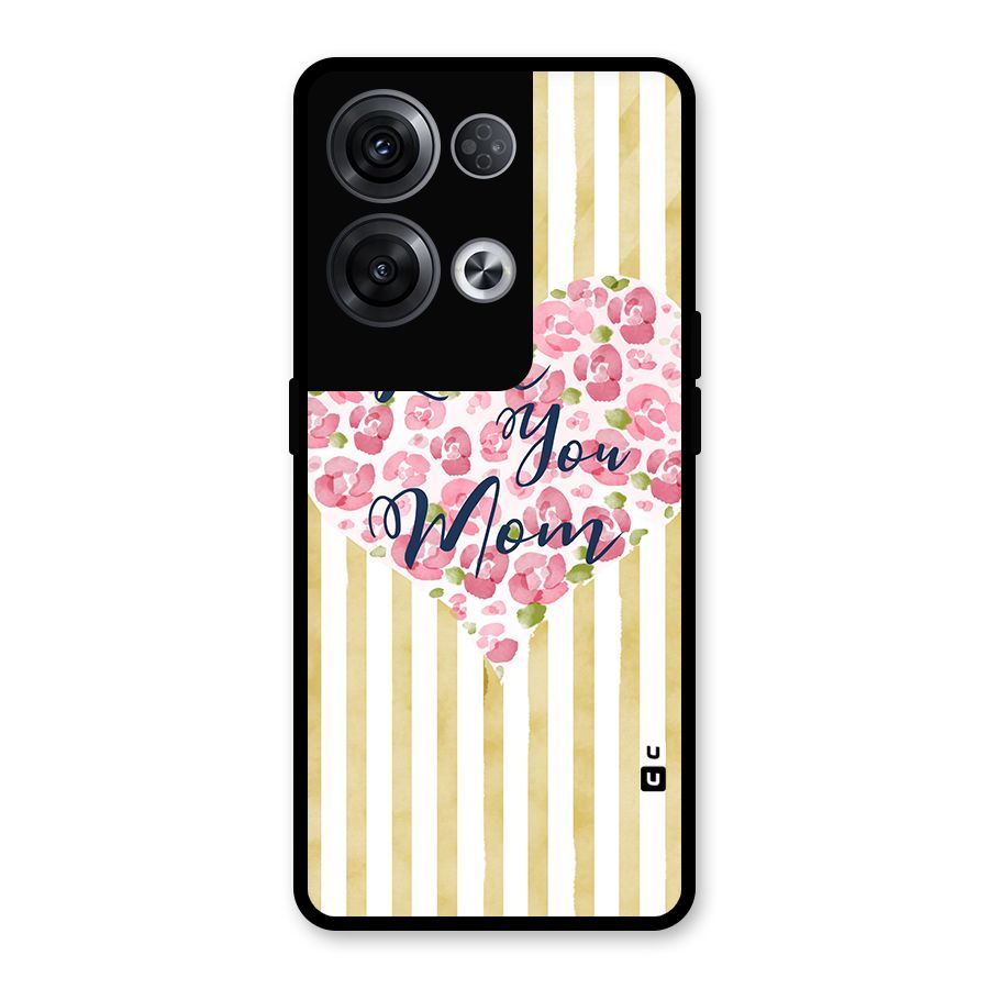 Love You Mom Glass Back Case for Oppo Reno8 Pro 5G