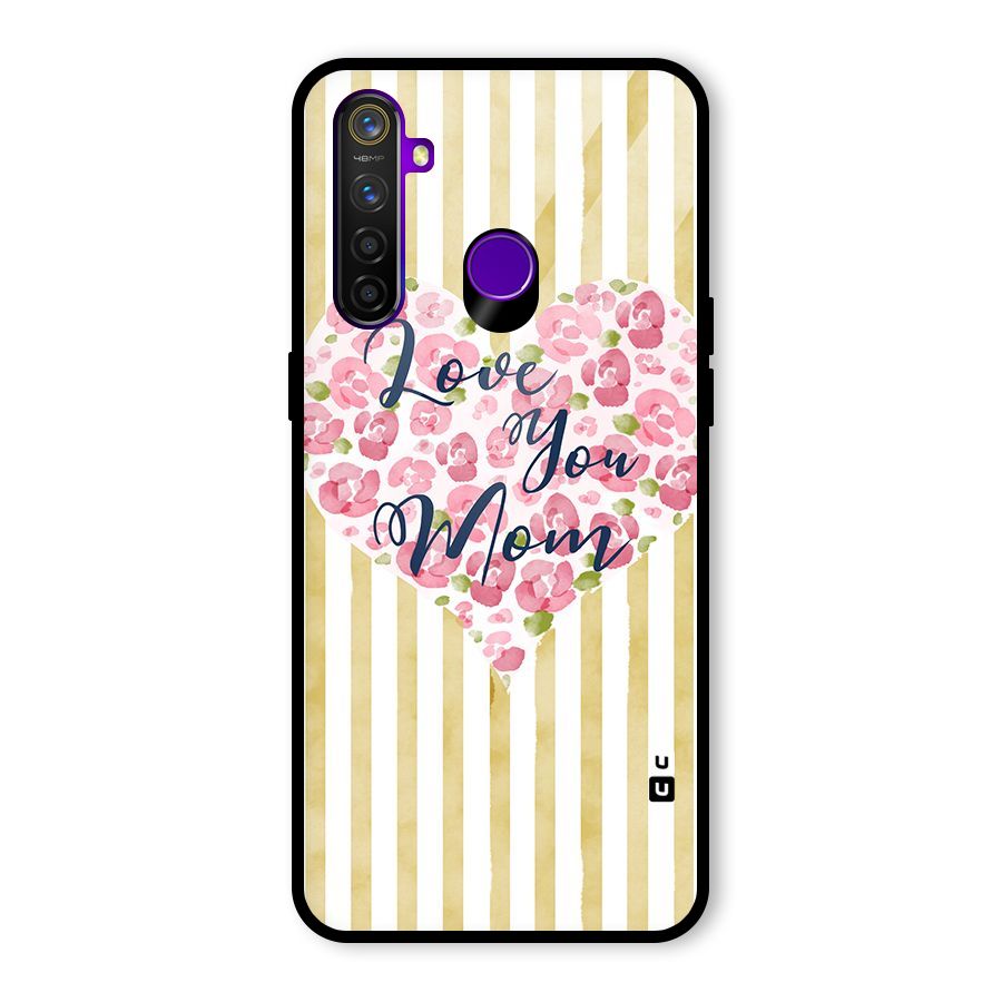 Love You Mom Glass Back Case for Realme 5 Pro