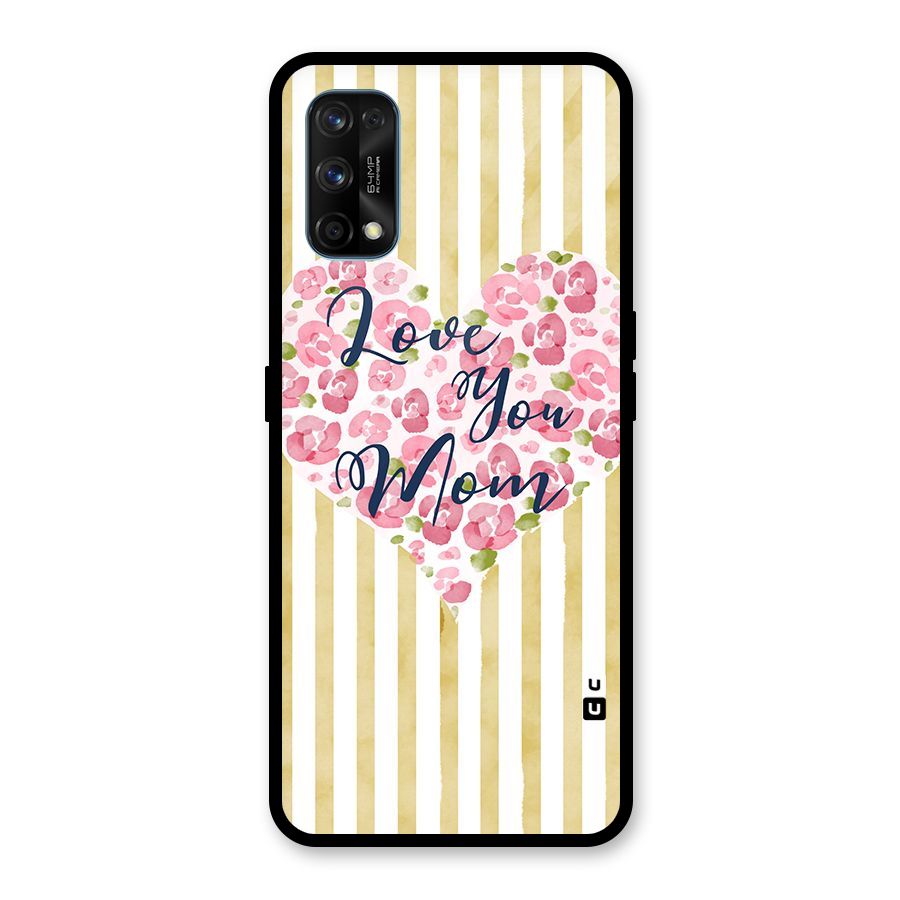 Love You Mom Glass Back Case for Realme 7 Pro