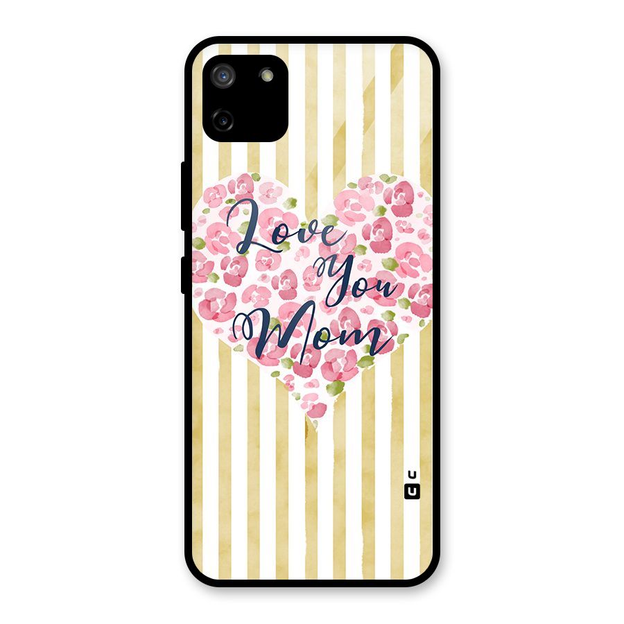 Love You Mom Glass Back Case for Realme C11