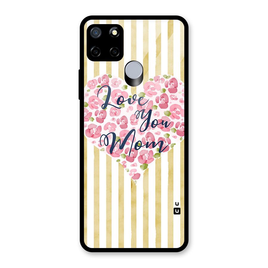 Love You Mom Glass Back Case for Realme C15