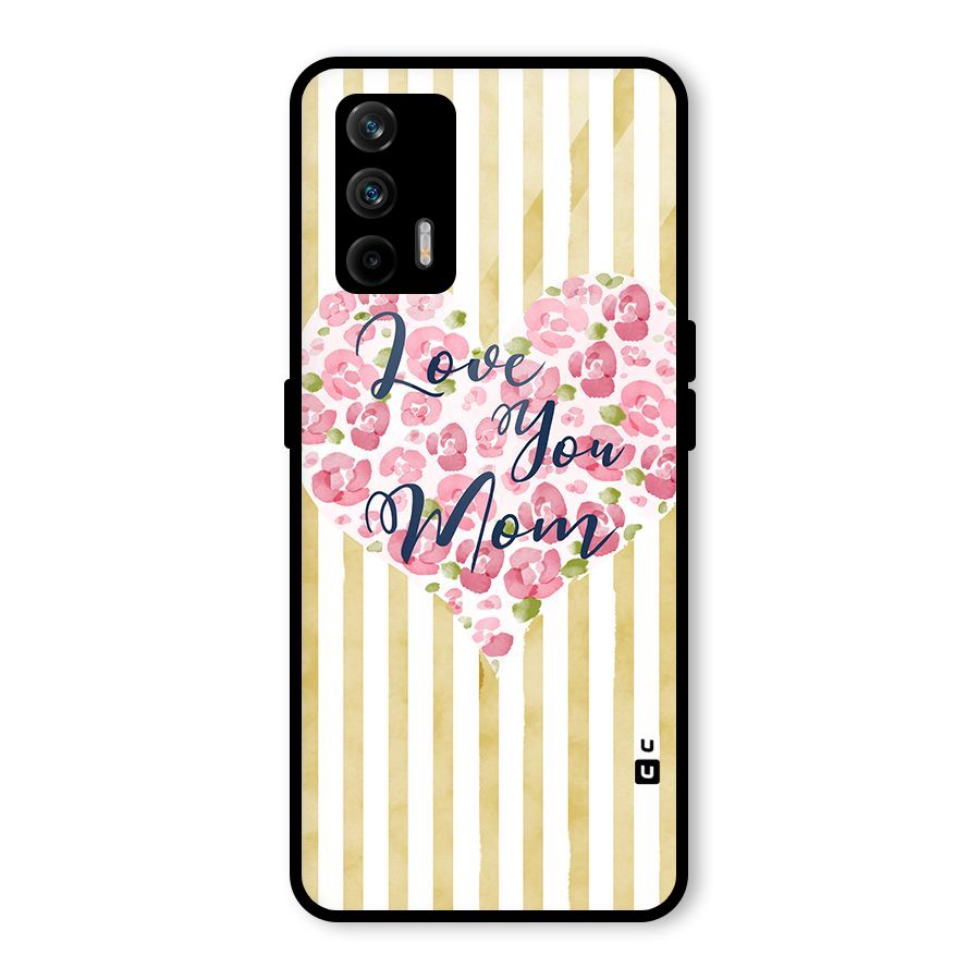 Love You Mom Glass Back Case for Realme GT 5G