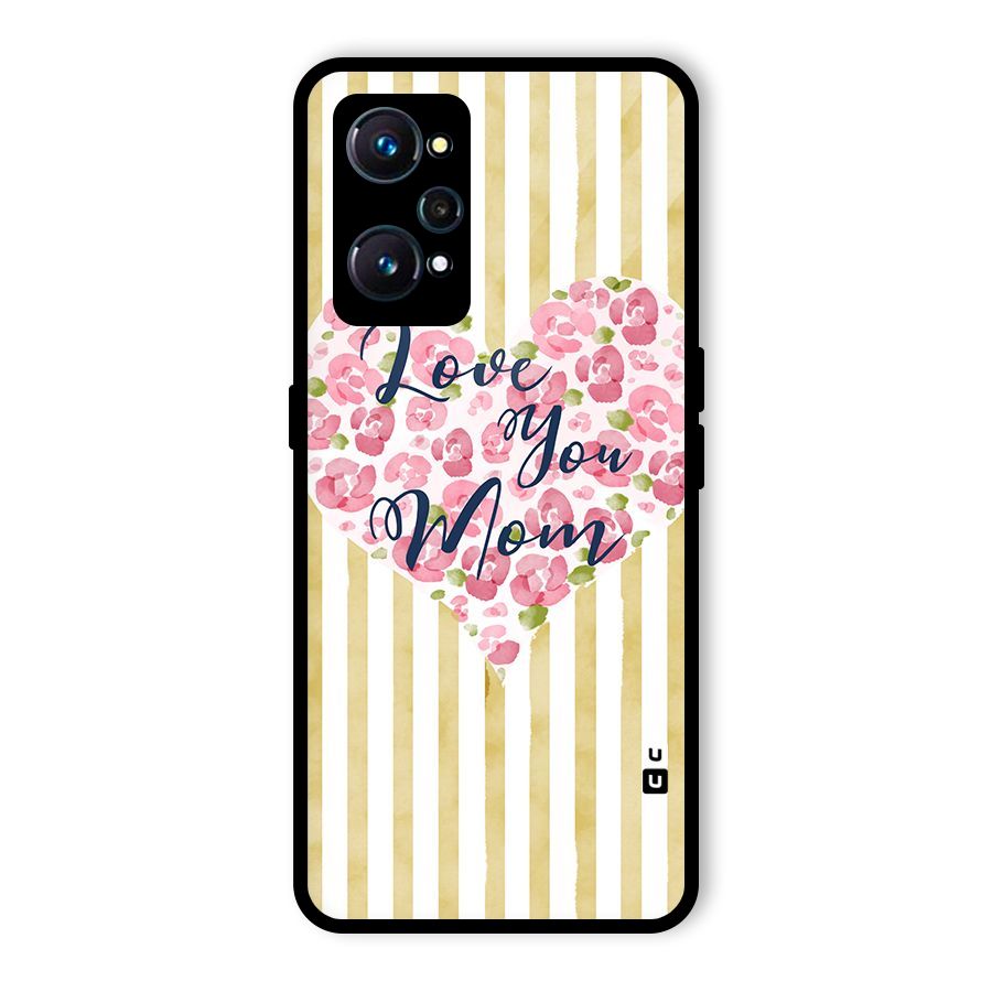 Love You Mom Glass Back Case for Realme GT Neo2