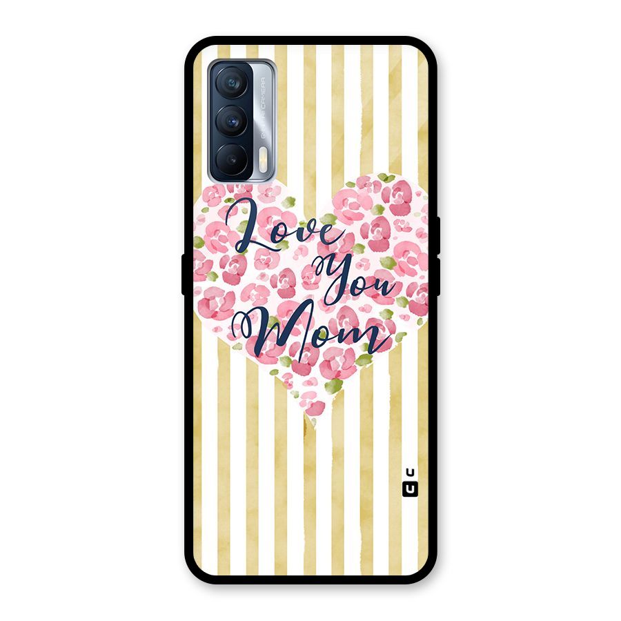 Love You Mom Glass Back Case for Realme X7