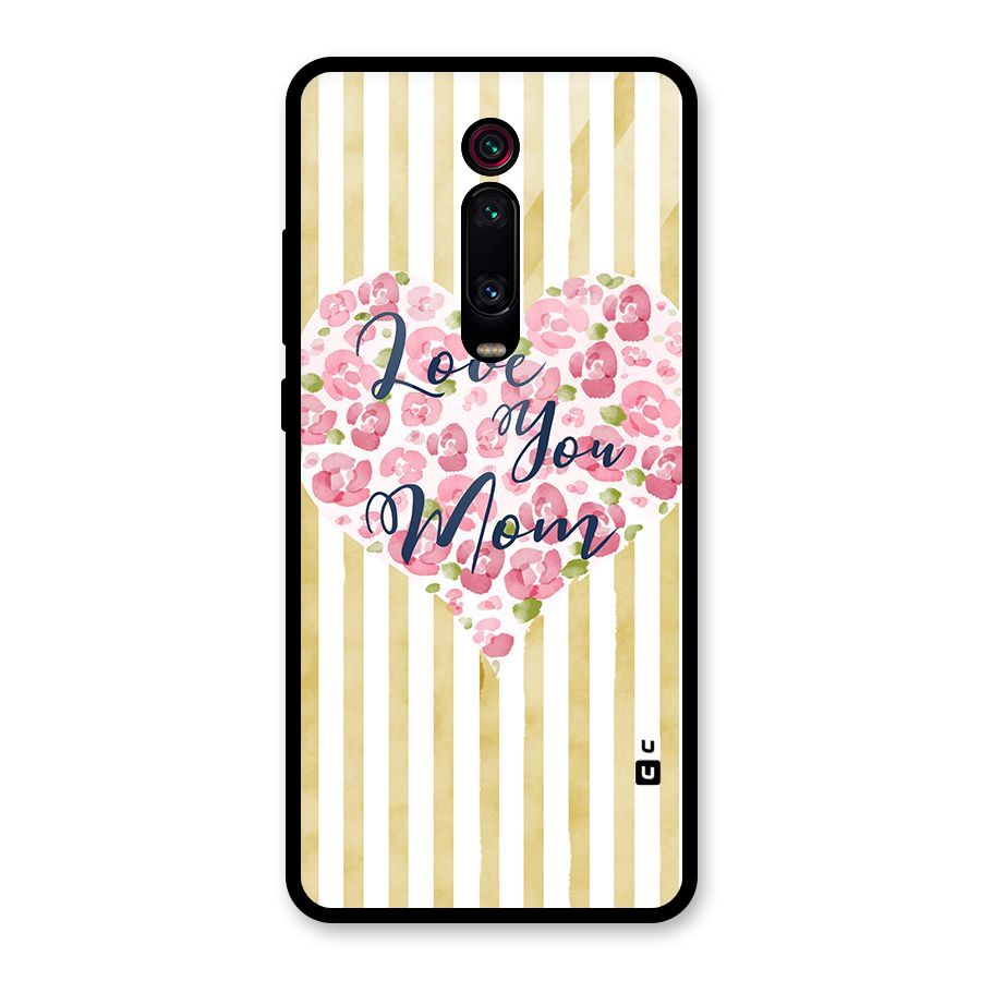 Love You Mom Glass Back Case for Redmi K20