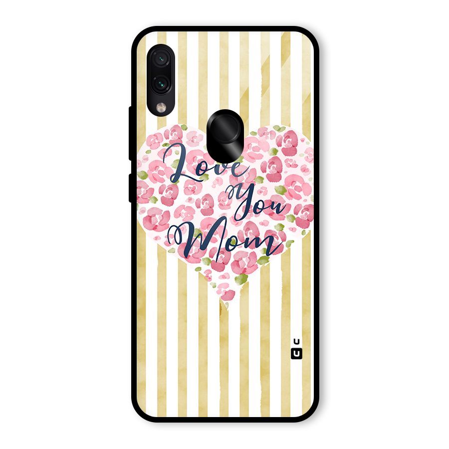 Love You Mom Glass Back Case for Redmi Note 7S