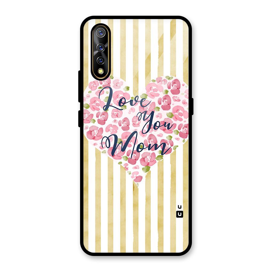 Love You Mom Glass Back Case for Vivo S1