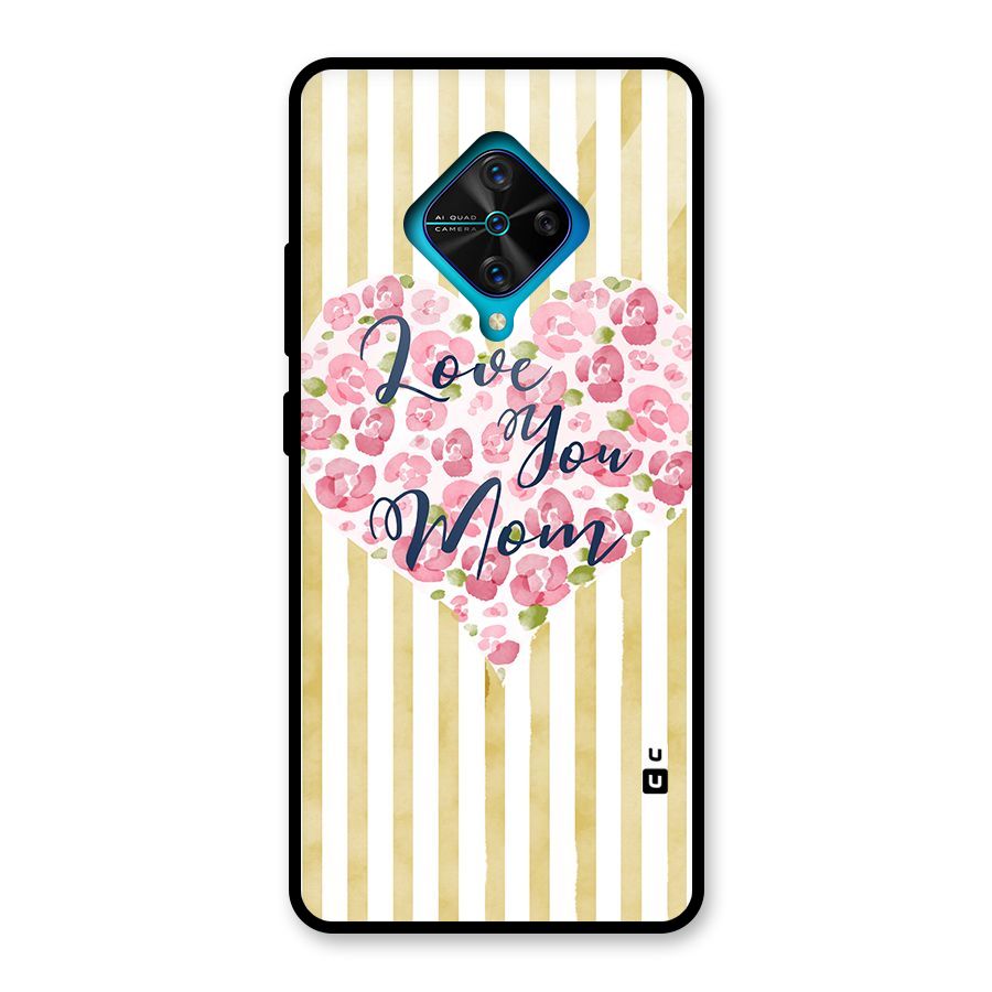 Love You Mom Glass Back Case for Vivo S1 Pro