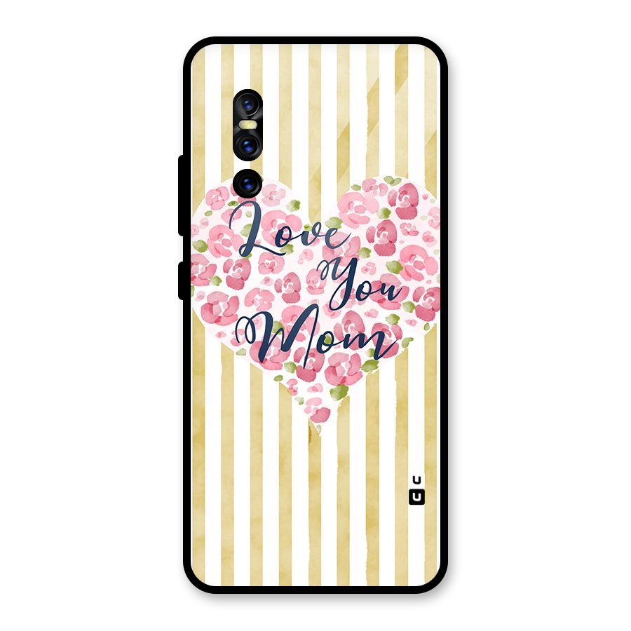 Love You Mom Glass Back Case for Vivo V15 Pro