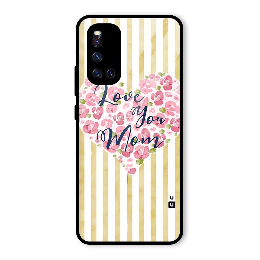 Love You Mom Glass Back Case for Vivo V19