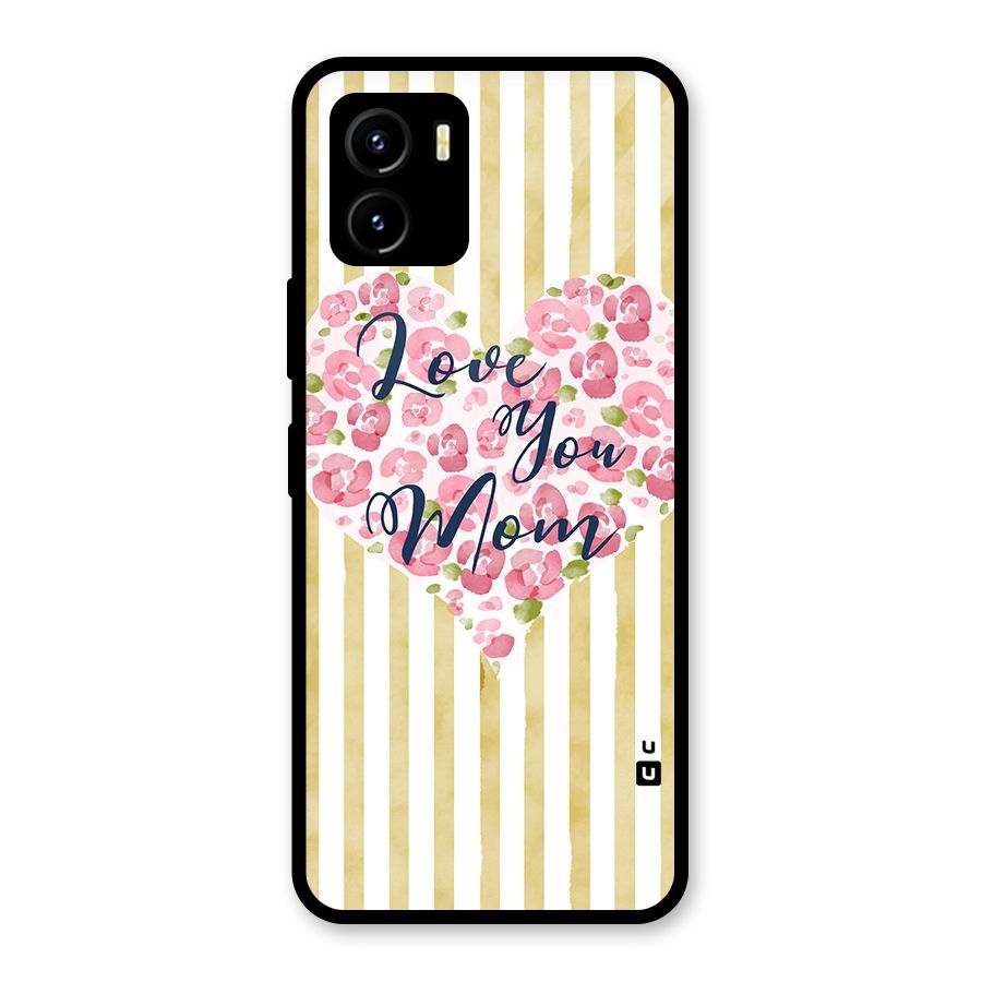 Love You Mom Glass Back Case for Vivo Y15s