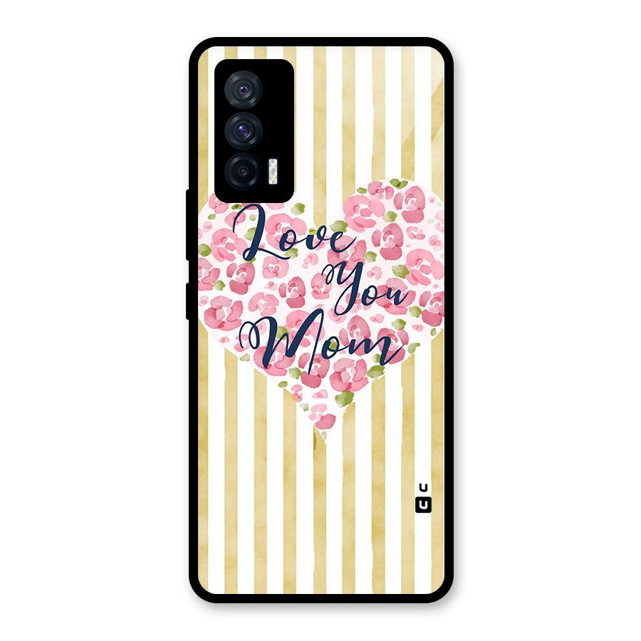 Love You Mom Glass Back Case for Vivo iQOO 7 5G