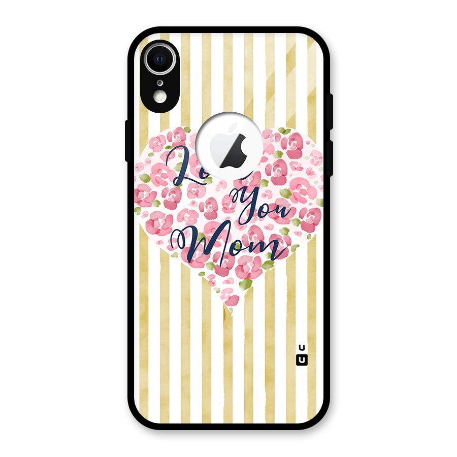 Love You Mom Glass Back Case for iPhone XR Logo Cut
