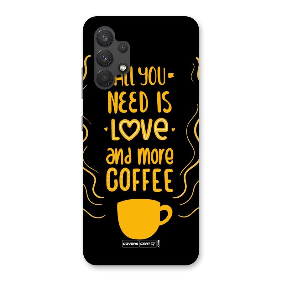 Love and More Coffee Back Case for Galaxy A32