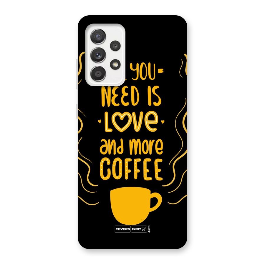 Love and More Coffee Back Case for Galaxy A52